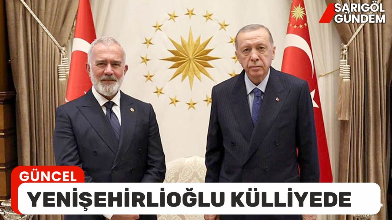 Yenişehirlioğlu, Cumhurbaşkanı Erdoğan ile Manisa’ya ilişkin istişarelerde bulundu