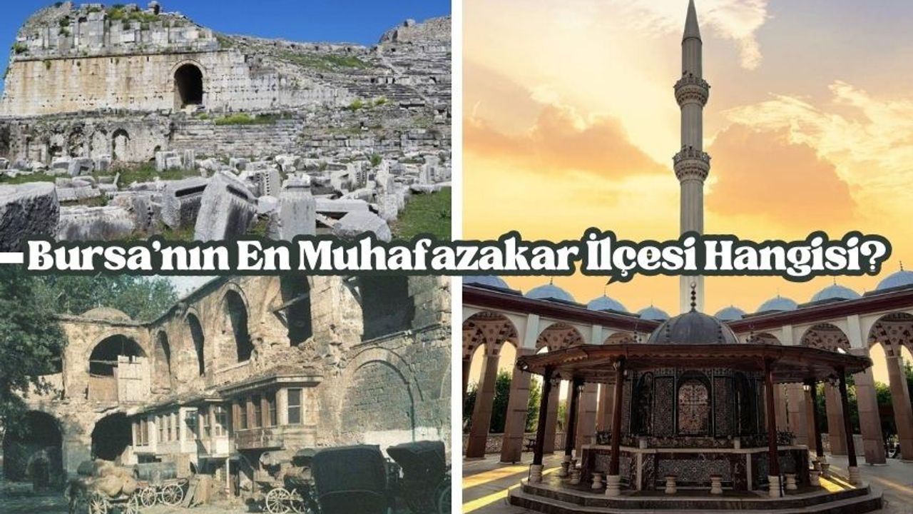Bursa'nın en muhafazakar ilçesi hangisi?