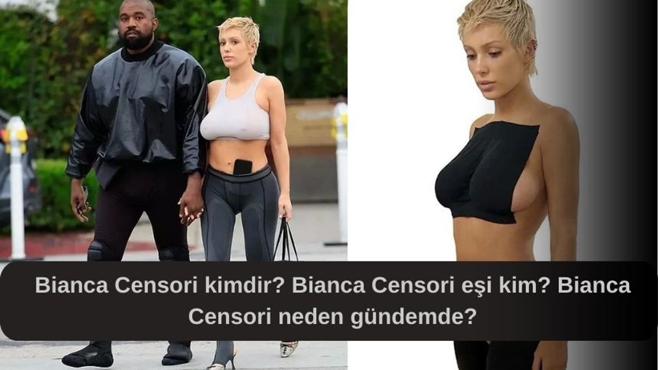 Bianca Censori kimdir? Bianca Censori eşi kim? Bianca Censori neden gündemde?