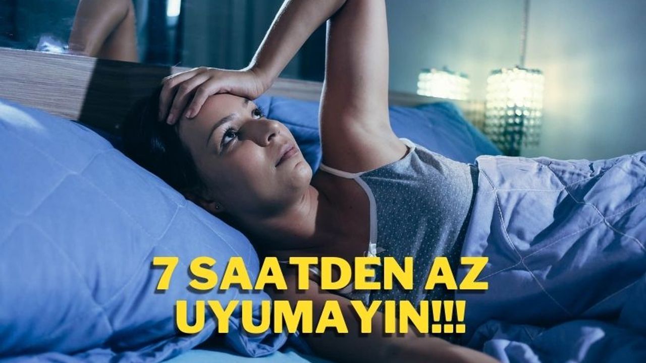 Sağlığınızı Riske Atmayın! Gece 7 Saatten Az Uyursanız Bu Sorunlarla Karşılaşabilirsiniz