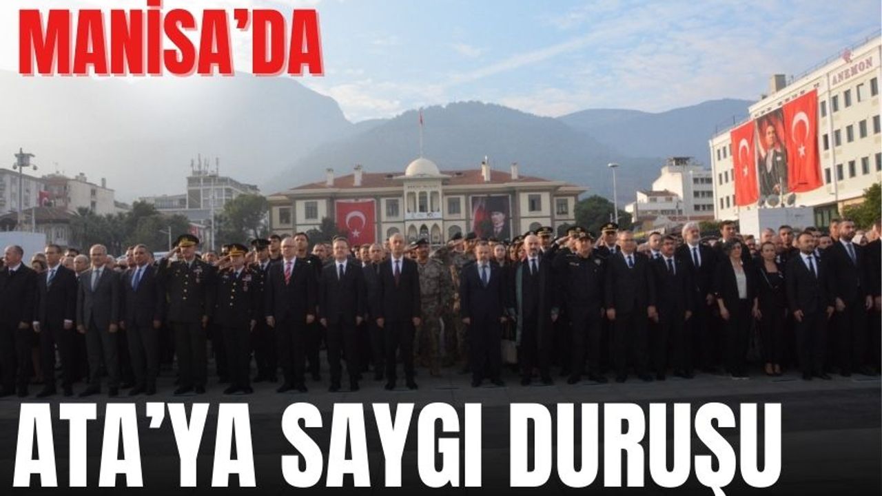 Manisa'da Atatürk'e saygı duruşu