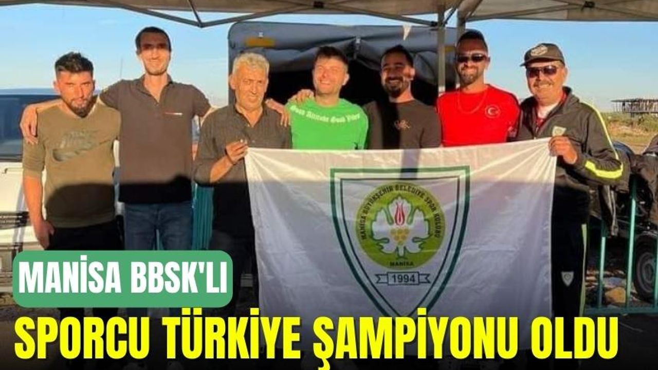 Manisa BBSK'lı sporcu Türkiye şampiyonu oldu