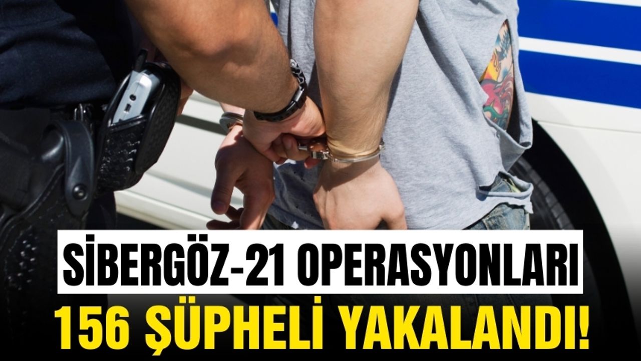 Uşak merkezli Sibergöz-21 operasyonlarında 156 şüpheli yakalandı