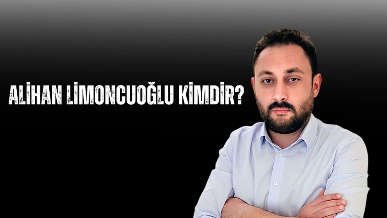 Alihan Limoncuoğlu kimdir? Kaç yaşında aslen nereli?