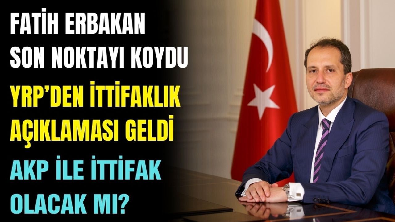 Fatih Erbakan'dan yerel seçimler için ittifak açıklaması