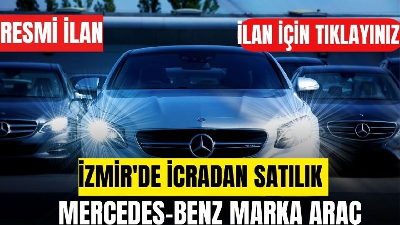İzmir'de icradan satılık Mercedes-Benz marka araç