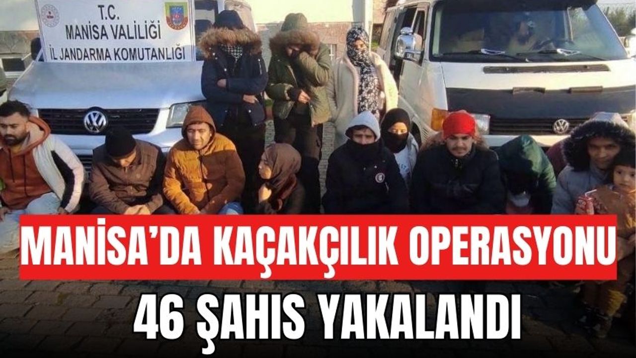 Manisa'da operasyon | 44 şahıs ve 2 Türk organizatör yakalandı