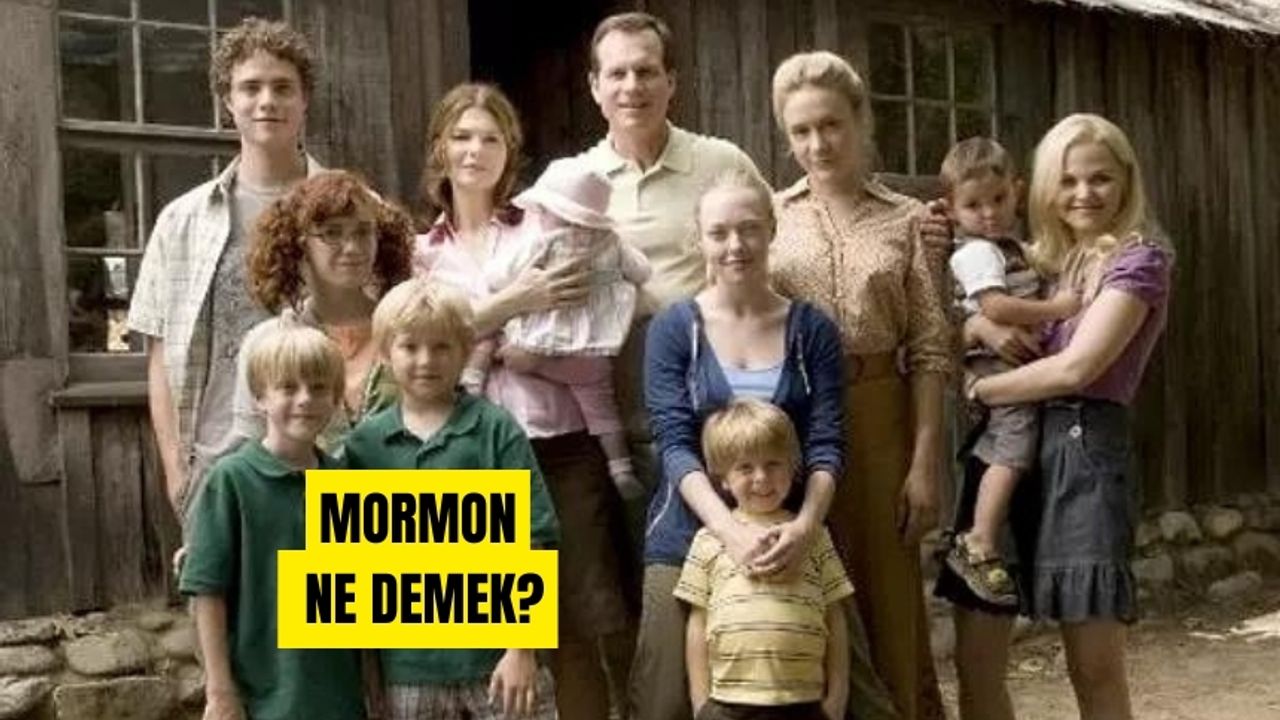 Mormon ne demek? Mormonluk inancı nedir?