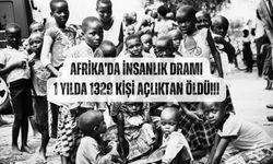 Afrika'da Açlıktan 1329 Kişi Öldü! Tüm İnsanlıkta Afrikalı Muhtaçlarla Birlikte Öldü