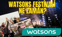 Watsons Gençlik Festivali nedir? Watsons festivali ne zaman? Nerede?