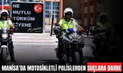 Manisa’da motosikletli polislerden suçlara darbe
