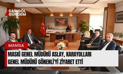 MASKİ Genel Müdürü Aslay, Karayolları Genel Müdürü Gönenli'yi ziyaret etti