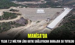 Manisa'da yılda 7,2 Milyon Lira katkı sağlayacak barajda su tutuldu