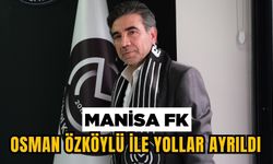 Manisa FK'da yol ayrımı | Osman Özköylü dönemi sona erdi