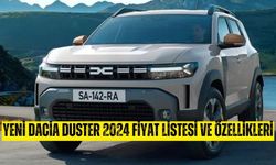 Yeni Dacia Duster 2024 Fiyat Listesi ve Özellikleri