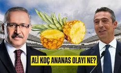 Ali Koç ananas olayı ne?