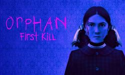 Evdeki Düşman: Başlangıç (Orphan: First Kill) filminin konusu ne? Oyuncuları kim? Ne zaman çekildi?