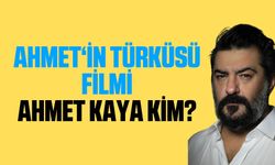Ahmet'in Türküsü filmi Ahmet Kaya kim? Gerçek adı ne? Celil Nalçakan kimdir?