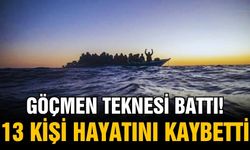 Göçmen teknesi battı! 13 kişi hayatını kaybetti
