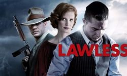 Kanunsuzlar (Lawless) filmin konusu ne? Oyuncuları kim?