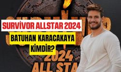 Survivor AllStar 2024 Batuhan Karacakaya kimdir kaç yaşında aslen nereli?