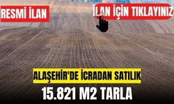 Alaşehir'de icradan satılık 15.821 m2 tarla