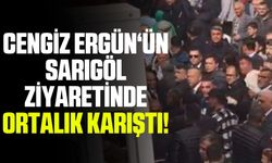Cengiz Ergün'ün Sarıgöl Ziyaretinde Ortalık Karıştı!