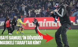 Fenerbahçe Trabzonspor Osayi Samuel'in dövdüğü maskeli taraftar kim?