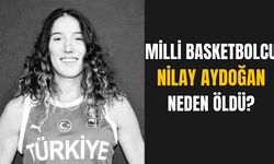 Nilay Aydoğan neden öldü?