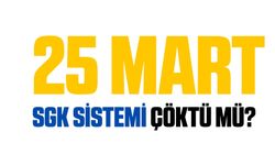 SGK sistemi çöktü mü 25 Mart 2024