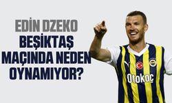 Edin Dzeko Beşiktaş maçında neden ilk 11 oynamıyor? Yedek mi? 27 Mart