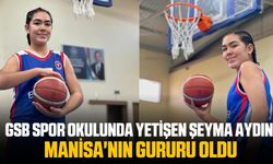 GSB Spor Okulundan yetişen basketbolcu Şeyma Aydın Manisa'nın gururu oldu
