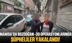 Manisa'da BTÖ’ye yönelik düzenlenen ‘Bozdoğan-30’ operasyonlarında şüpheliler yakalandı