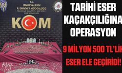 İzmir'de tarihi eser kaçakçılarına operasyon!