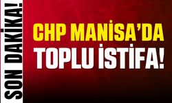 CHP Manisa'da toplu istifa şoku!