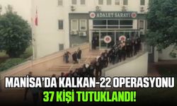 Kalkan-22 operasyonu: 40 şüpheli yakalandı, 37’si tutuklandı!