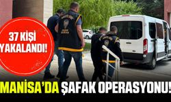 Manisa'da aranan şahıslara şafak operasyonu! 37 kişi yakalandı