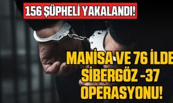 Manisa'da Sibergöz -37 operasyonlarında şüpheliler yakalandı