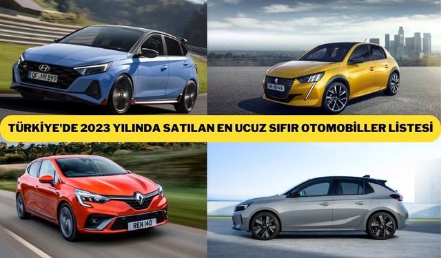 Türkiye'de 2023 yılında satılan en ucuz sıfır otomobiller listesi