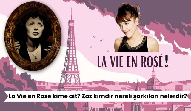 La Vie en Rose kime ait? Zaz kimdir nereli şarkıları nelerdir?