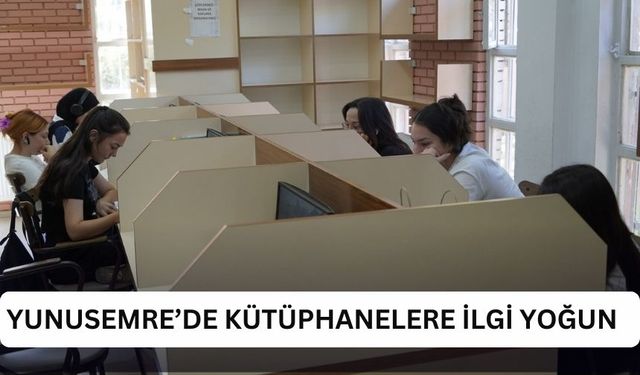 Yunusemre Belediyesi kütüphanelerine yoğun ilgi