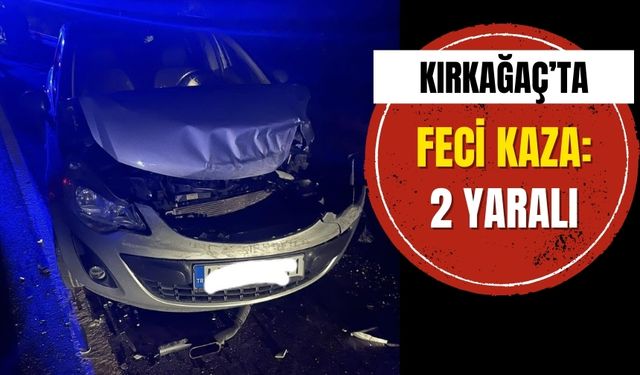 Kırkağaç'ta feci kaza: 2 Yaralı