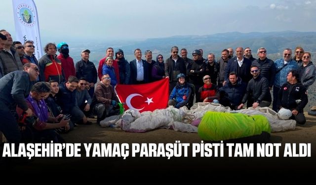 Alaşehir’in ilk yamaç paraşüt pisti açıldı