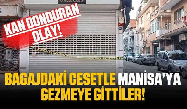 İzmir'de korkunç olay: Bagajdan ceset çıktı