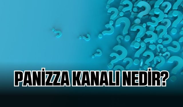 Panizza kanalı nedir? Panizza kanalı nasıl çalışır?