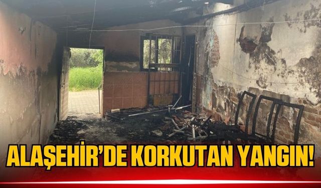 Alaşehir'de korkutan ev yangını: 1 yaralı!