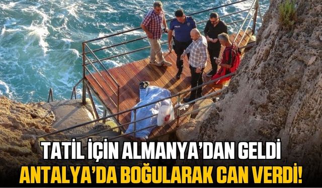Deniz Keyfi Trajediye Dönüştü: Alman Turist Antalya'da Boğuldu