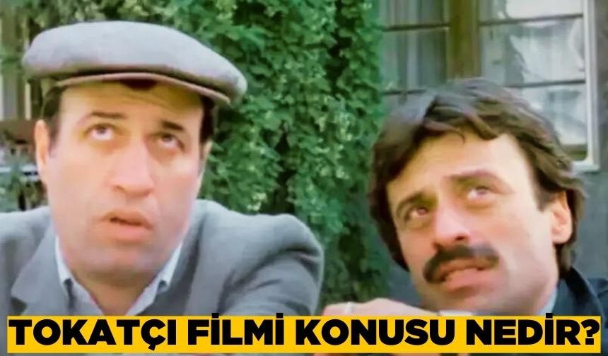 Kemal Sunal'ın oynadığı Tokatçı filmi konusu nedir? Oyuncuları kimler? Ne zaman ve nerede çekildi?