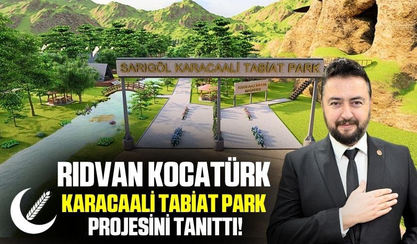Rıdvan Kocatürk Karacaali Tabiat Park Projesini Tanıttı!