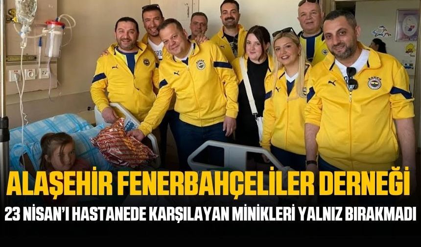 Alaşehir Fenerbahçeliler Derneği’nden çocuklara sürpriz